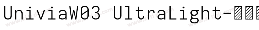 UniviaW03 UltraLight字体转换
